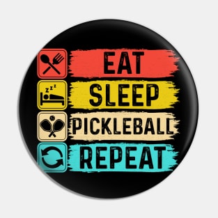 Eat Sleep Pickleball Repeat Funny Pickleball Lover Pin