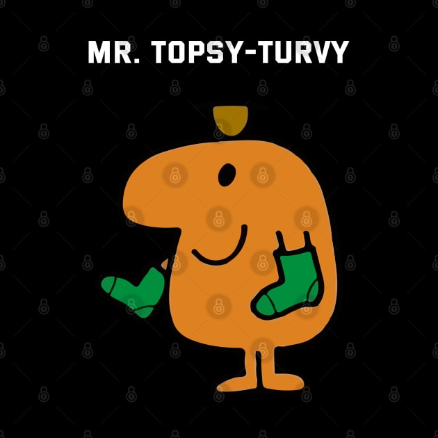 MR. TOPSY-TURVY by reedae