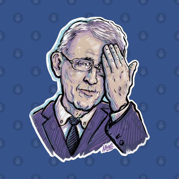 Fauci Facepalm by BradAlbright