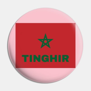 Tinghir City in Moroccan Flag Pin