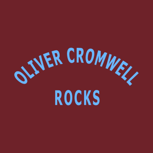 Oliver Cromwell Rocks T-Shirt