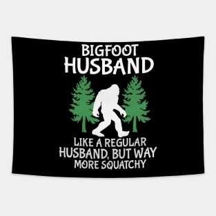 Bigfoot Husband Like A Regular Husband But Way More Squatchy Happy Father Parent Independence Day Tapestry