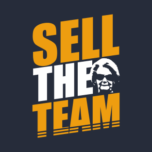 SELL THE TEAM T-Shirt