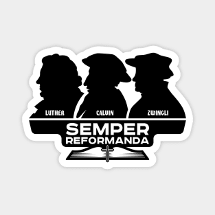 Long live the reformation. Luther, Calvin, Zwingli. Semper reformanda. Magnet