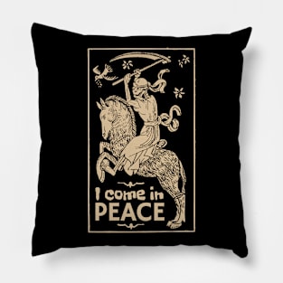 I come to bring you in Peace Pillow