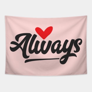 Always Heart Text Tapestry