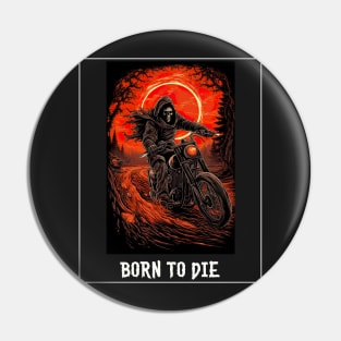 Born to die | Grim Reaper | Biker Pin