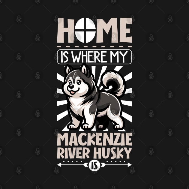 Home is with my Mackenzie River Husky by Modern Medieval Design