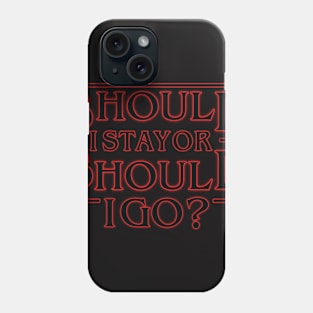 STRANGER THINGS X THE CLASH SHOULD I STAY OR SHOULD GO BLACK T-SHIRT. Phone Case