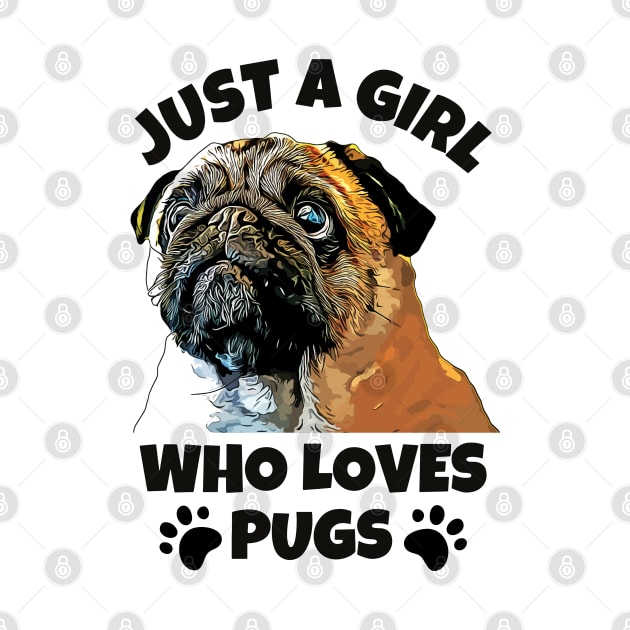 Just A Girl Who Loves Pugs by ardp13