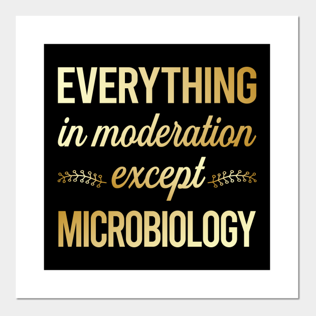 Funny Moderation Microbiology Microbiologist - Microbiology - Posters and Art Prints | TeePublic Funny Moderation Microbiology Microbiologist - Microbiology - Posters and Art Prints | TeePublic