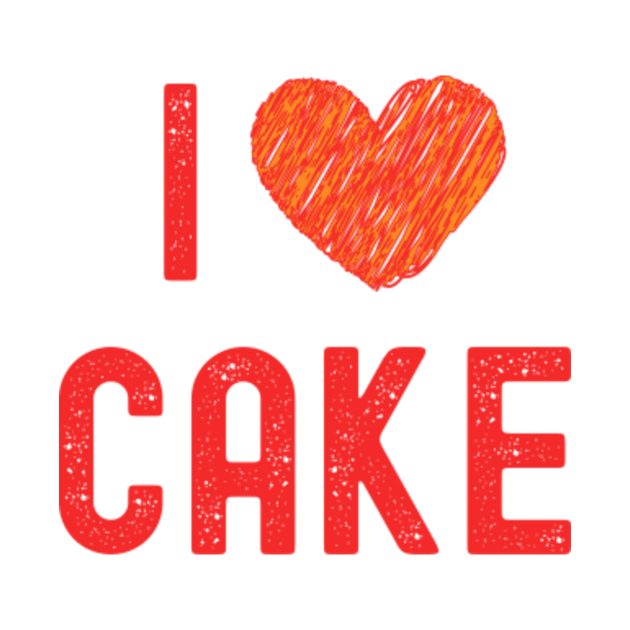 I Love Cake, Cake Lover Cake Lovers Mug TeePublic