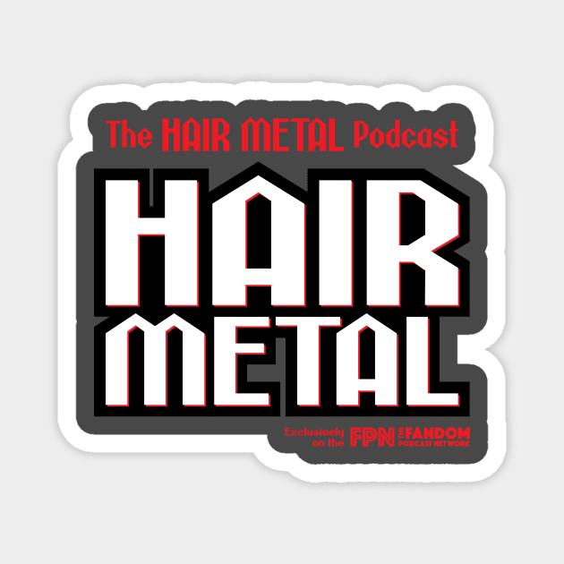 Hair Metal Heavy Black Magnet by Fandom Podcast Network