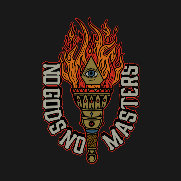 No Gods, No Masters by SOURTOOF CREATIVE