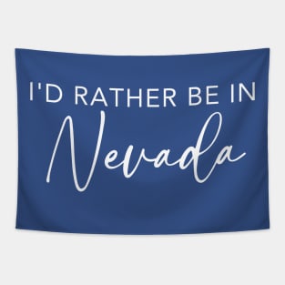 I'd Rather Be In Nevada Tapestry