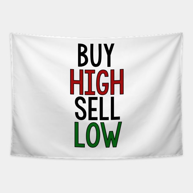 BUY HIGH, SELL LOW - Wallstreetbets Tapestry by idkco