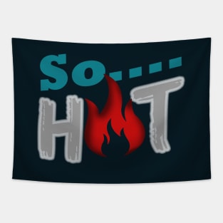 " So Hot " Wording Design Tapestry