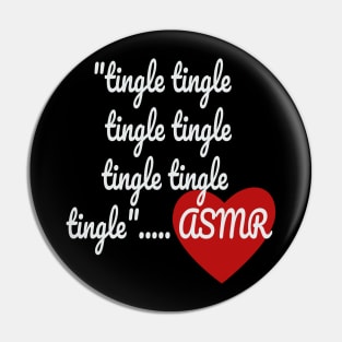 ASMR Tingles Lover Pin