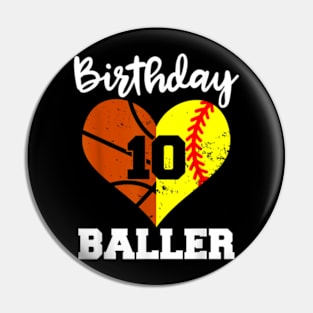 10th Birthday Baller 10 Year Old Softball Basketball Pin