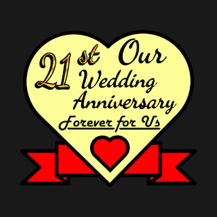 Our 21st Wedding anniversary T-Shirt