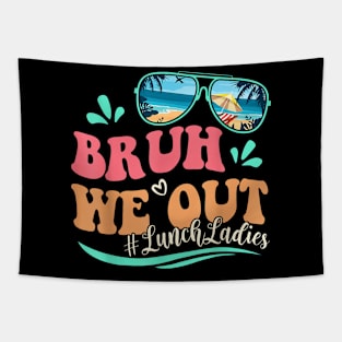 Bruh We Out Funny Last Day Of School Lunch Lady Summer T-Shirt Tapestry