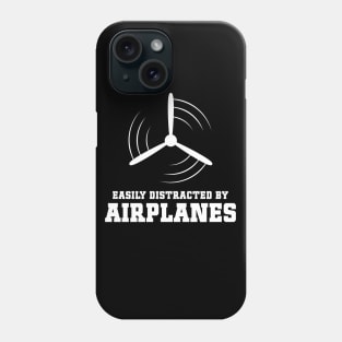 Easily Distracted by Airplanes Cute Aviation Fun Quote Phone Case