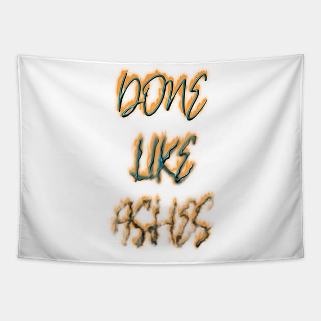 Done Like Ashes Tapestry by Explore_Rama