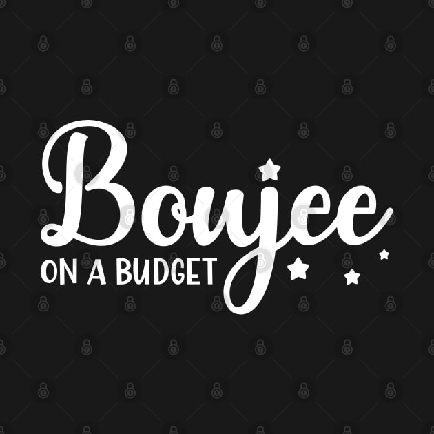 Boujee On A Budget by totalcare