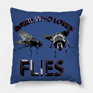 A Girl Who Loves Flies Pillow