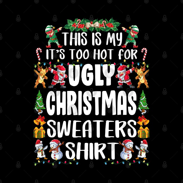 This Is My It's Too Hot For Ugly Christmas by eyelashget