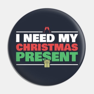 I Need My Christmas Present Matching Couple Gift Men Women Pin