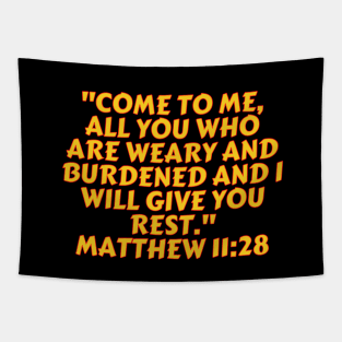 Bible Verse Matthew 11:28 Tapestry