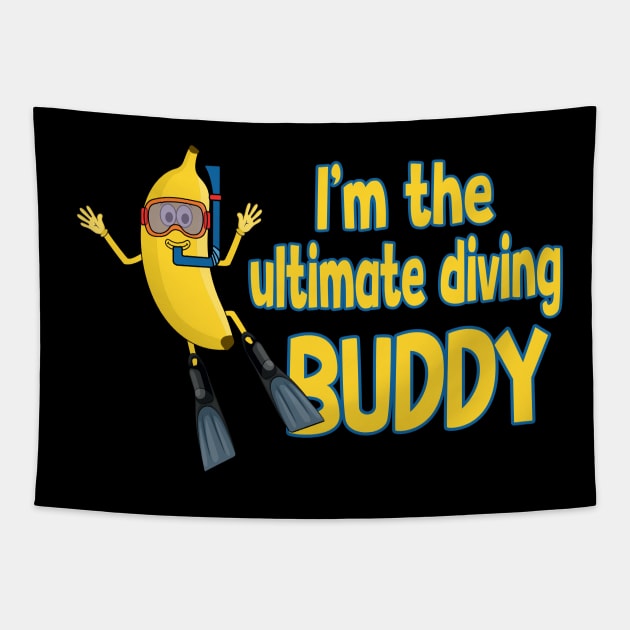 I´m the ultimate diving Buddy - Banana cartoon Tapestry by Andy Banana