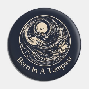 Born in a Tempest (commission) Pin