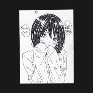 Manga Girl = You Are Trash T-Shirt