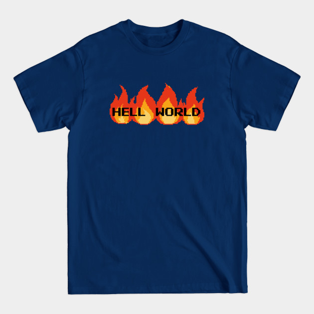 Disover Hell World - Hell - T-Shirt