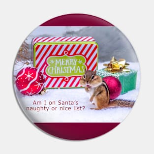 Chipmunk on Santa's list Pin