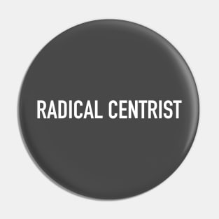 Radical Centrist Pin