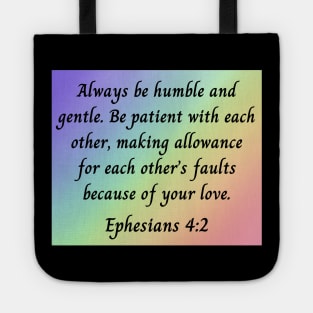 Bible Verse Ephesians 4:2 Tote