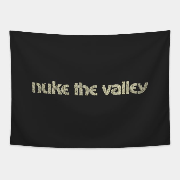 Nuke The Valley 1984 Tapestry by JCD666