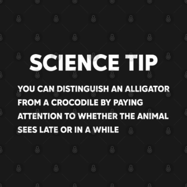 Crocodile Alligator Funny Science tip by justin moore