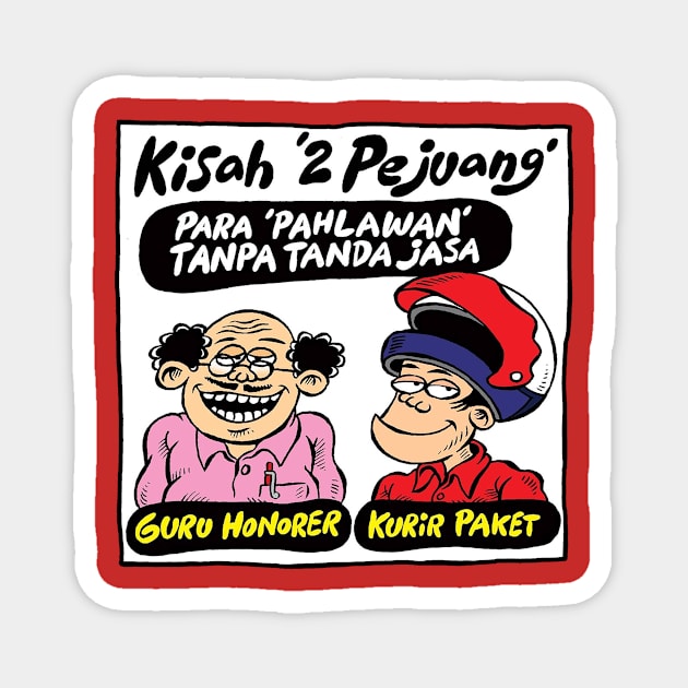 KISAH 2 PEJUANG GURU HONORER KURUR PAKET Magnet by pejuang dollar teepublic