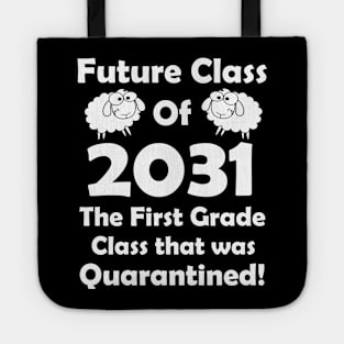 Class of 2031 The First Grade Class that was Quarantined Tote