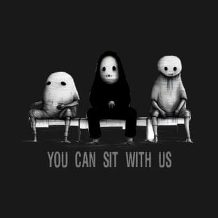 You Can Sit With Us T-Shirt