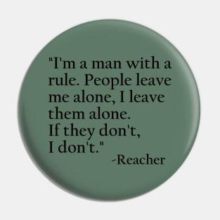 I'm a Man with a Rule...words for a kickass like Jack Reacher to live by. Pin