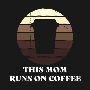 This mom runs on coffee funny vintage T-Shirt