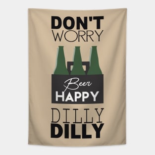 DON’T WORRY BEER HAPPY DILLY DILLY Tapestry