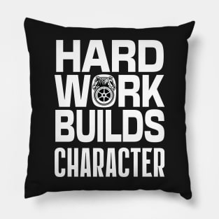 Hard work builds character Teamsters union worker gift shirt Pillow