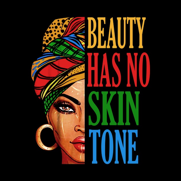 beauty has no skin tone Melanin by LinDey