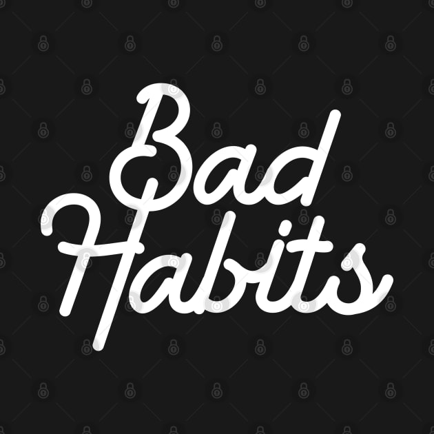 Bad habits malos habitos white by cariespositodesign